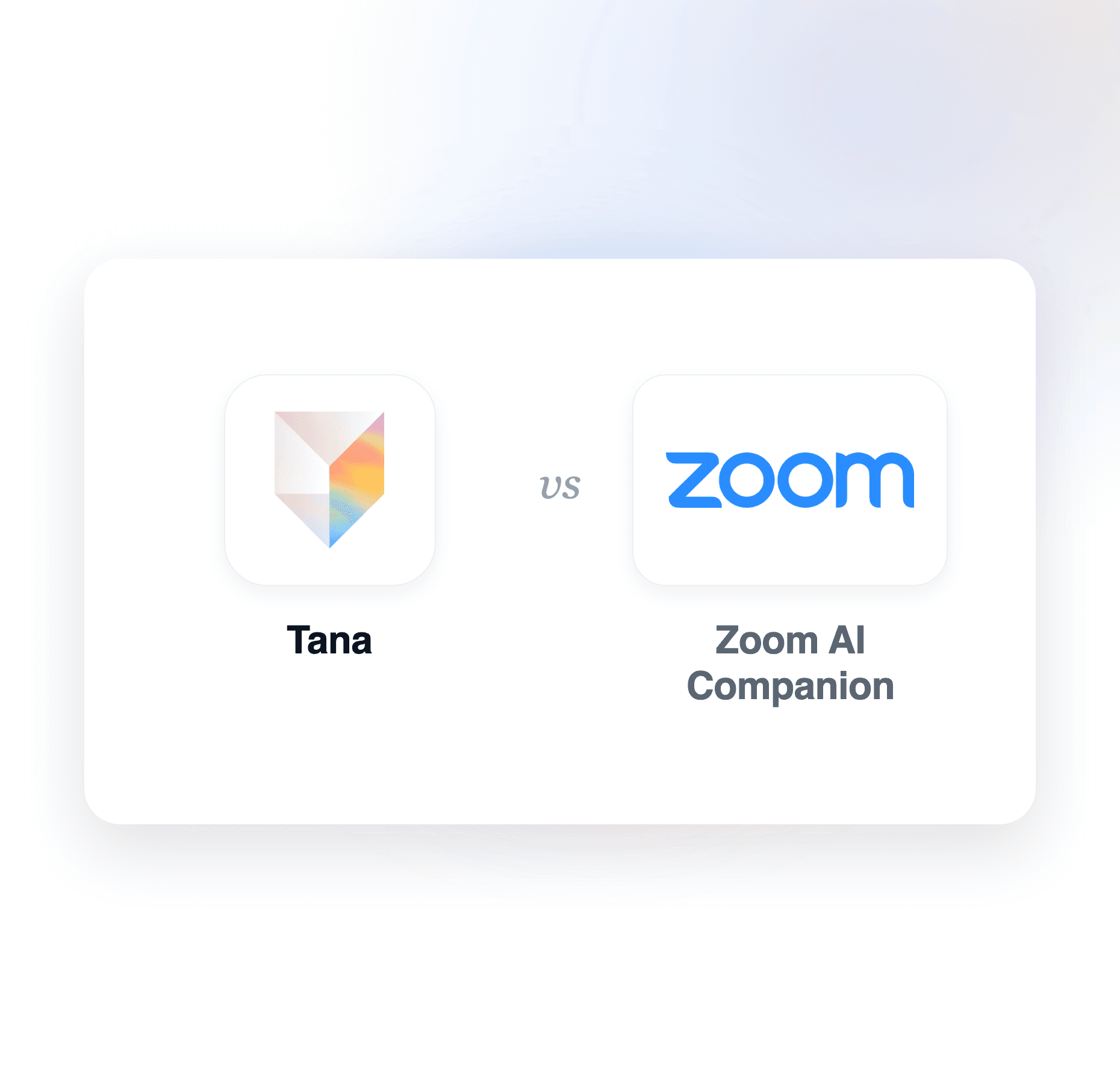 Zoom's assistant summarizes the call and leaves the work inside Zoom. Tana files it into the tools your team already runs on.